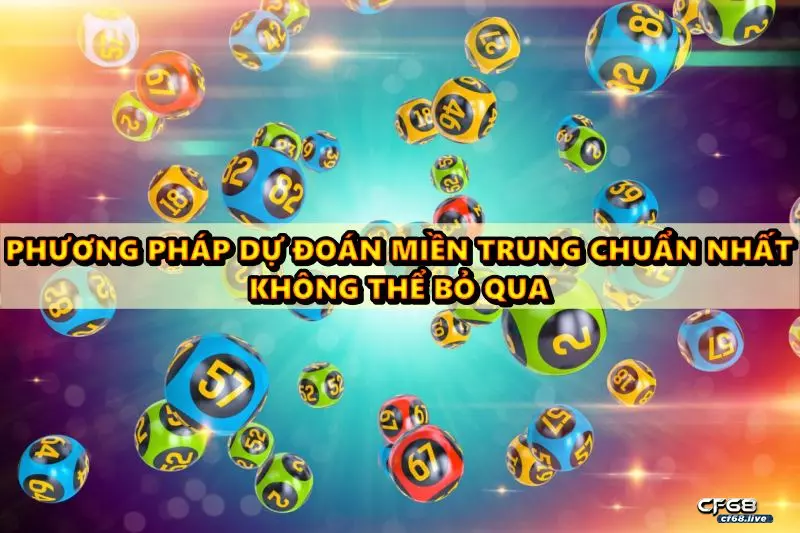 Dự đoán miền trung chuẩn nhất anh em không thể bỏ qua