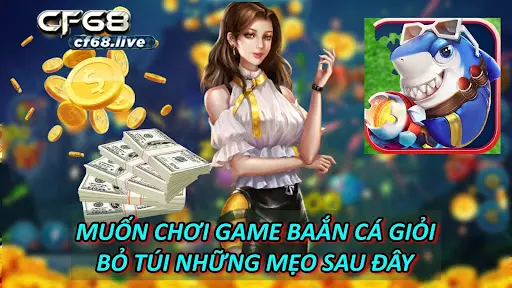 Muốn Chơi Game Baắn Cá Giỏi – Bỏ Túi Những Mẹo Sau Đây