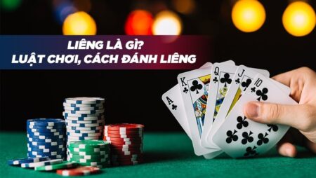 Luat choi lieng chi tiết mới nhất năm 2022