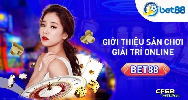 Tổng quan về nhà cái Bet88