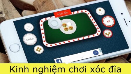 Kinh nghiem choi xoc dia từ cao thủ xác suất trúng 99%