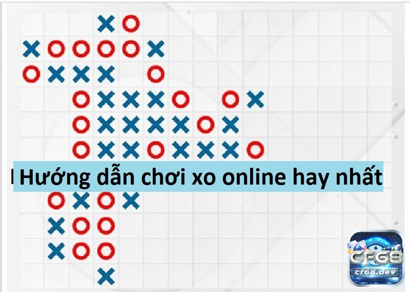 Hướng dẫn chơi game xo online hay nhất