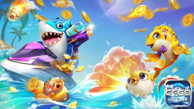 Cơ hội kiếm tiền thưởng lớn từ các game chơi bắn cá trên CF68