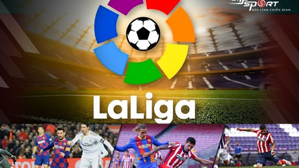 Giải VĐQG Tây Ban Nha (La Liga) chuyên nghiệp, kịch tính