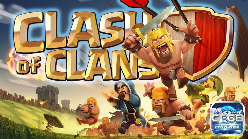 Clash of Clans - tựa game chiến lược mobile hàng đầu thế giới