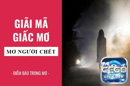 Cùng CF8 tìm hiểu điềm báo ý nghĩa của giấc mơ