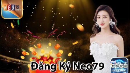 Neo79 – Cổng game uy tín hàng đầu, trò chơi hấp dẫn